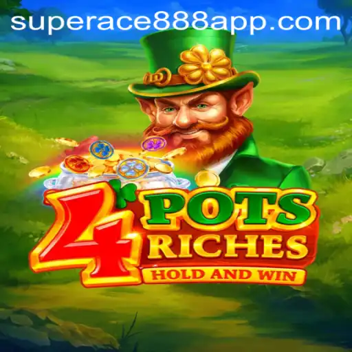 Unveiling the Exciting World of 4potsriches: A Deep Dive into Superace888's Latest Game